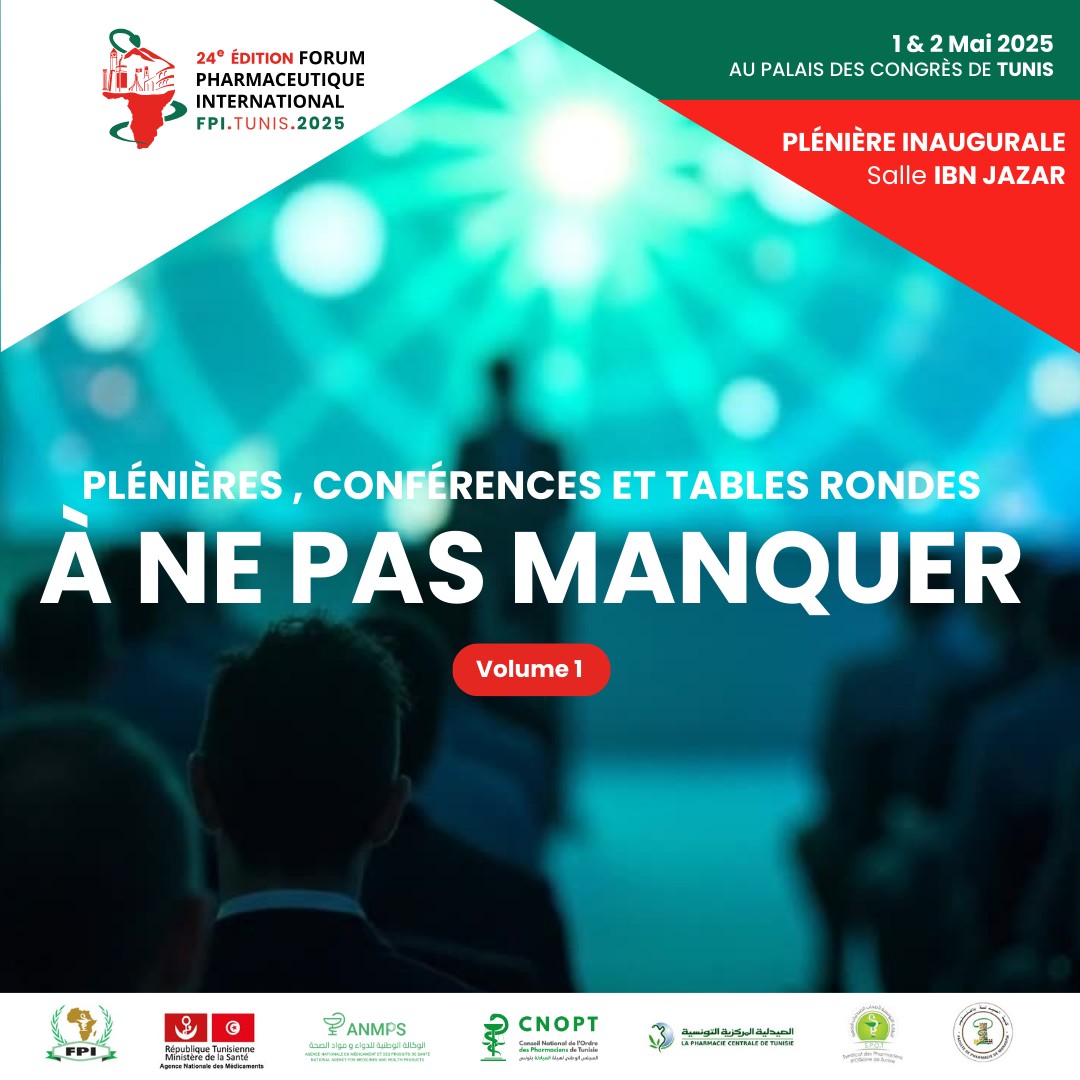 FPI Tunis 2025 : Plénières et Tables Rondes à ne pas manquer – Volume 1