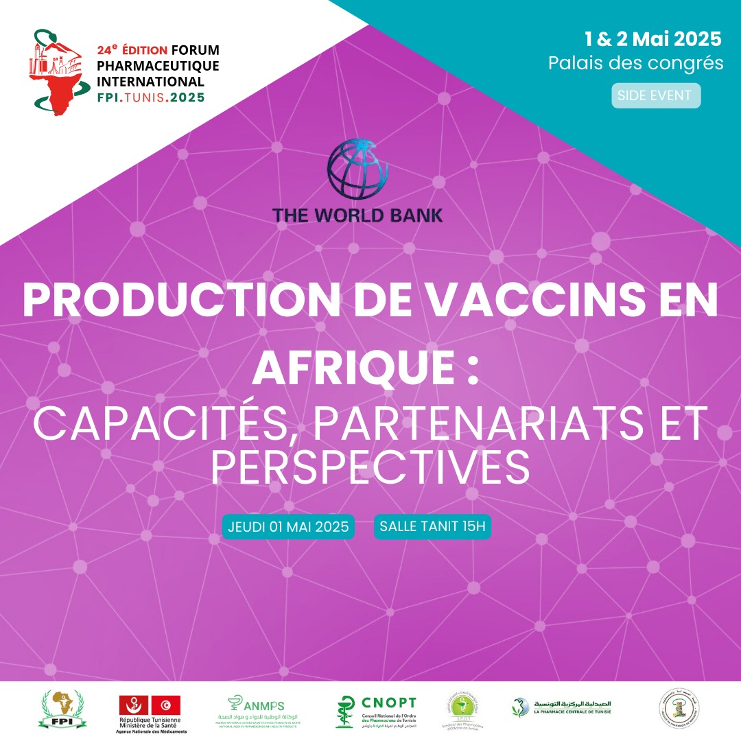 Side Event Banque Mondiale – FPI Tunis 2025 : Production de vaccins en Afrique